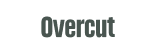 Overcut